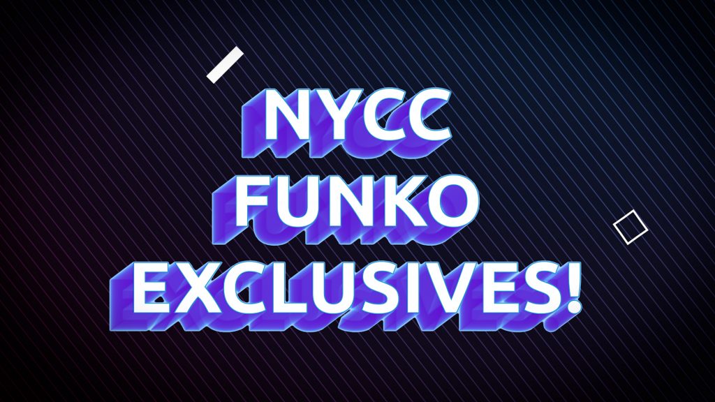 2020 NYCC Funko Exclusives Curated Culture